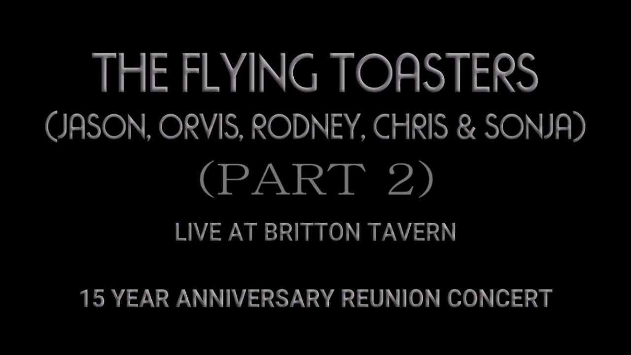 The Flying Toasters (Live - 15 Yr Anniversary Concert Part 2)