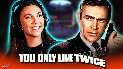 YOU ONLY LIVE TWICE (1967) Movie Reaction w/ Coby FIRST TIME WATCHING James Bond