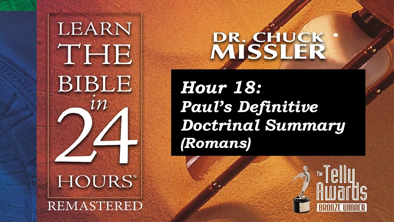 Learn the Bible in 24 Hours (Hour 18) - Chuck Missler [mirrored]