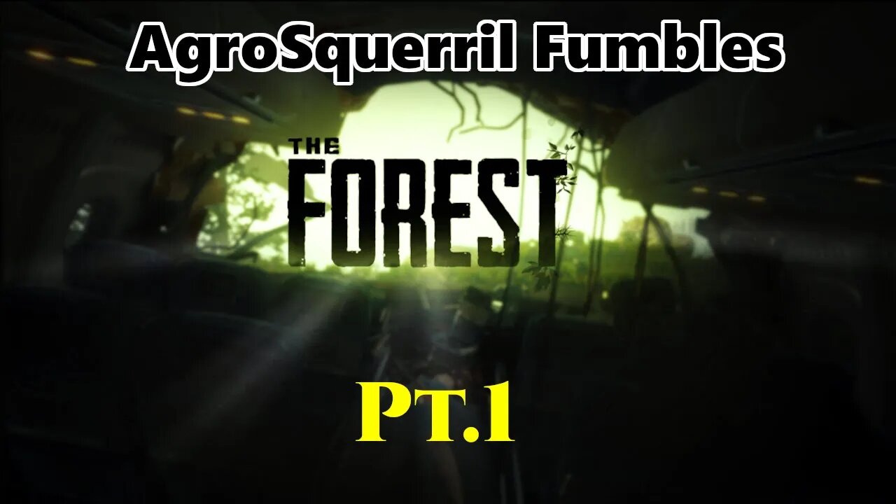 Fumbling The Forest pt.1- What do you mean?.... they eat wHAT!?.... NOPE just NOPE with HB Music :D