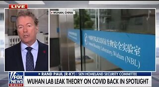 Sen Rand Paul: Expect Another Wuhan Lab Leak