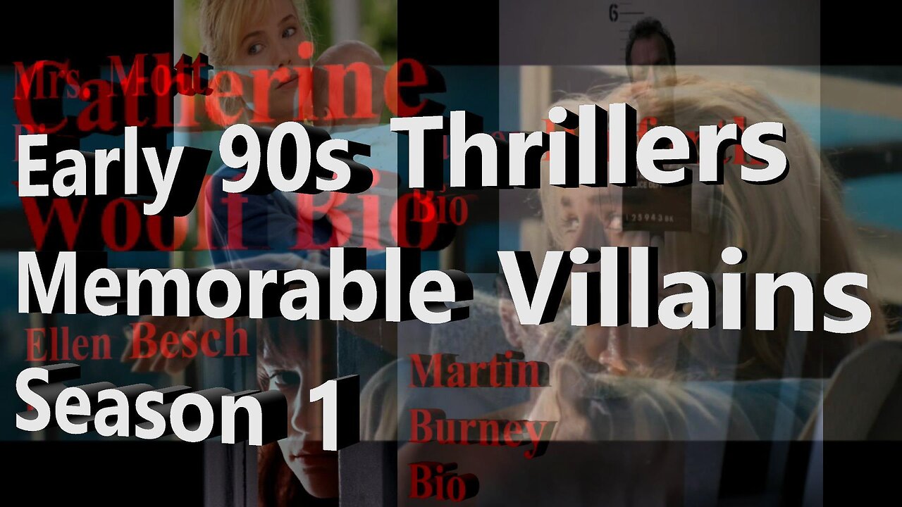 Early 90s Thrillers - Memorable Villains - Season 1