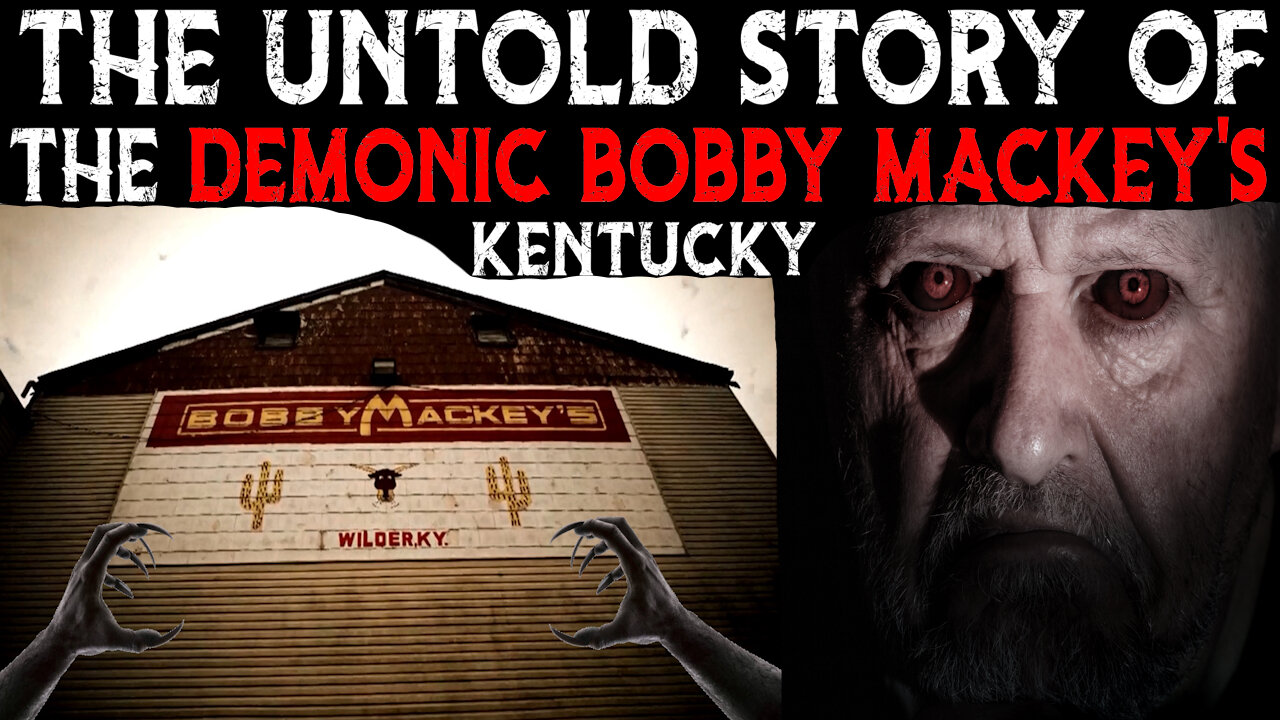 The Untold Story Of The Demonic Bobby Mackey's - Kentucky