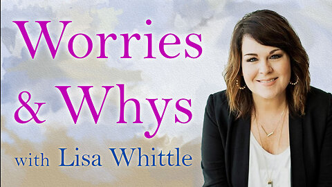 Worries and Whys - Lisa Whittle on LIFE Today Live