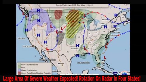 Large Area Of Possible Tornadoes With Rotation In Four States May 12th 2022!