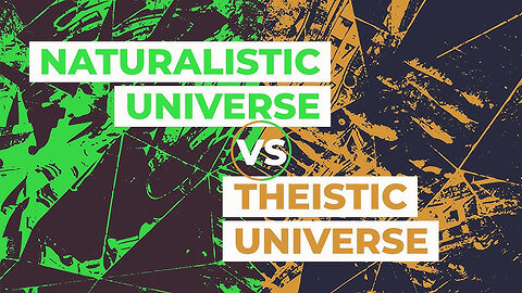 Travis Worth- Theism vs. Naturalism