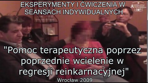 EKSPERYMENTY I ĆWICZENIA W SEANSACH INDYWIDUALNYCH POPRZEZ POPRZEDNIE WCIELENIE 2009 ©TV IMAGO