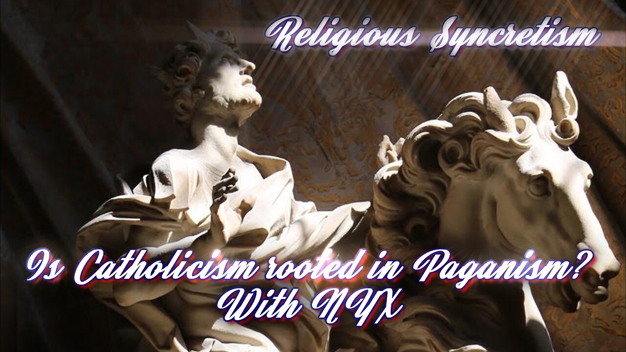 Religious Syncretism: Is Catholicism rooted in Paganism? With NYX