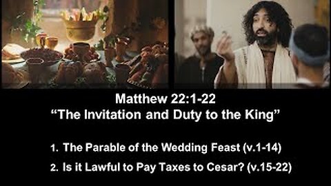 Matthew 22:1-22 “The Invitation and Duty to the King” - Calvary Chapel Fergus Falls