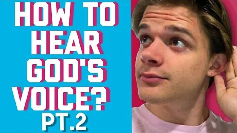 HOW TO HEAR GODS VOICE PART TWO