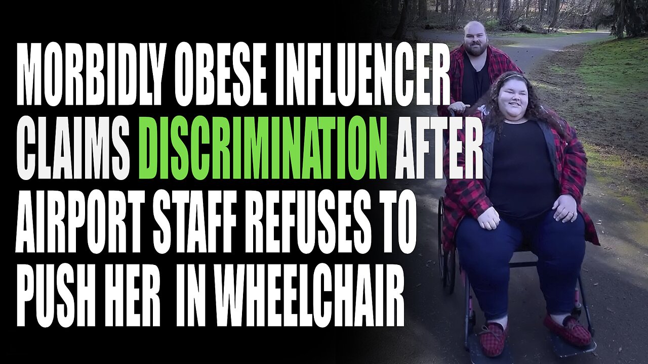 Morbidly Obese Woman Claims She's Being Discriminated by Airline Staff