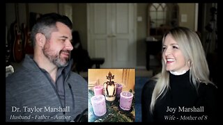 Taylor and Joy Marshall Discuss Advent Traditions | Dr Taylor Marshall Podcast