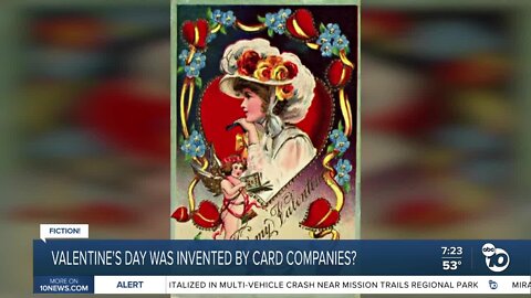 Fact or Fiction: Valentine's Day was invented by card companies?