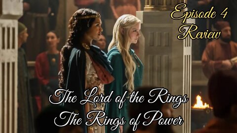 Lord of the Rings: The Rings of Power - Episode Four Review