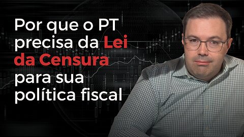 O novo "arcabouço" fiscal e a Lei da Censura