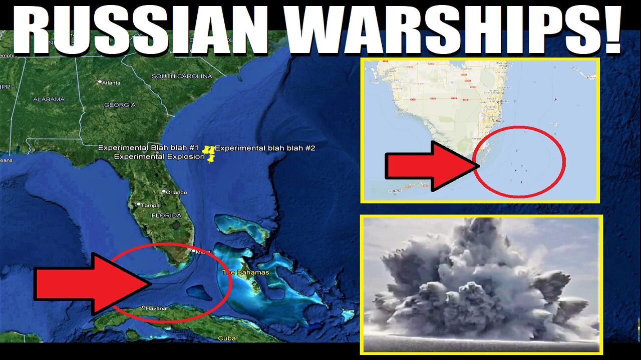 RUSSIAN Warships Enter "EXPERIMENTAL EXPLOSION" Area off Florida Coast!