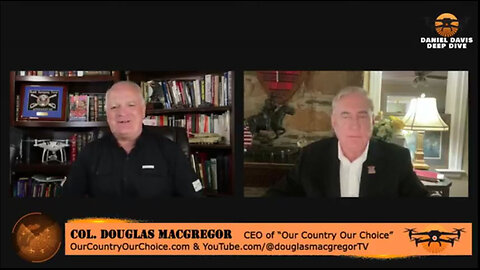 Daniel Davis w/ Col Douglas Macgregor - Deep Dive 7/1/2024