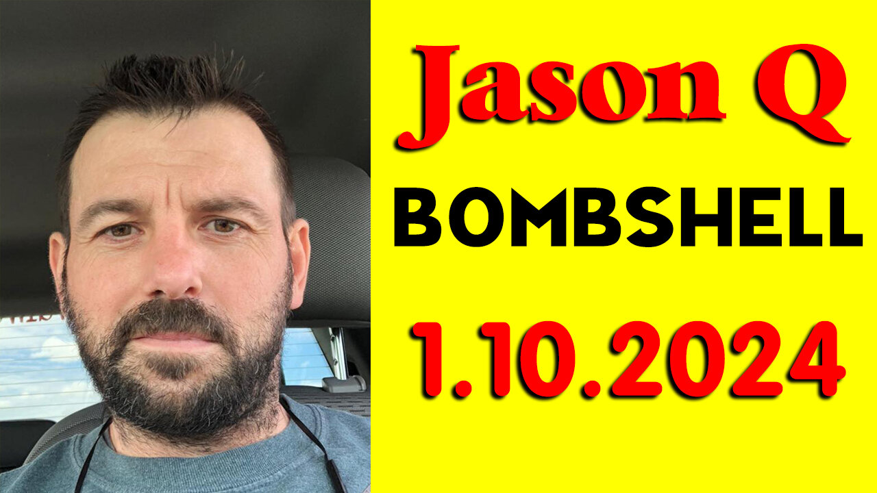 Jason Q Bombshell 1.10.2024