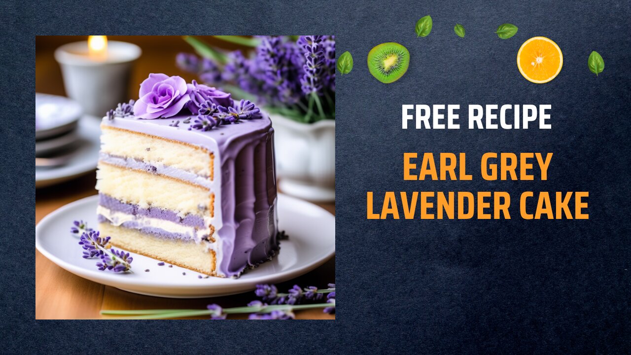 Free Earl Grey Lavender Cake Recipe ☕🌸🍰Free Ebooks +Healing Frequency🎵