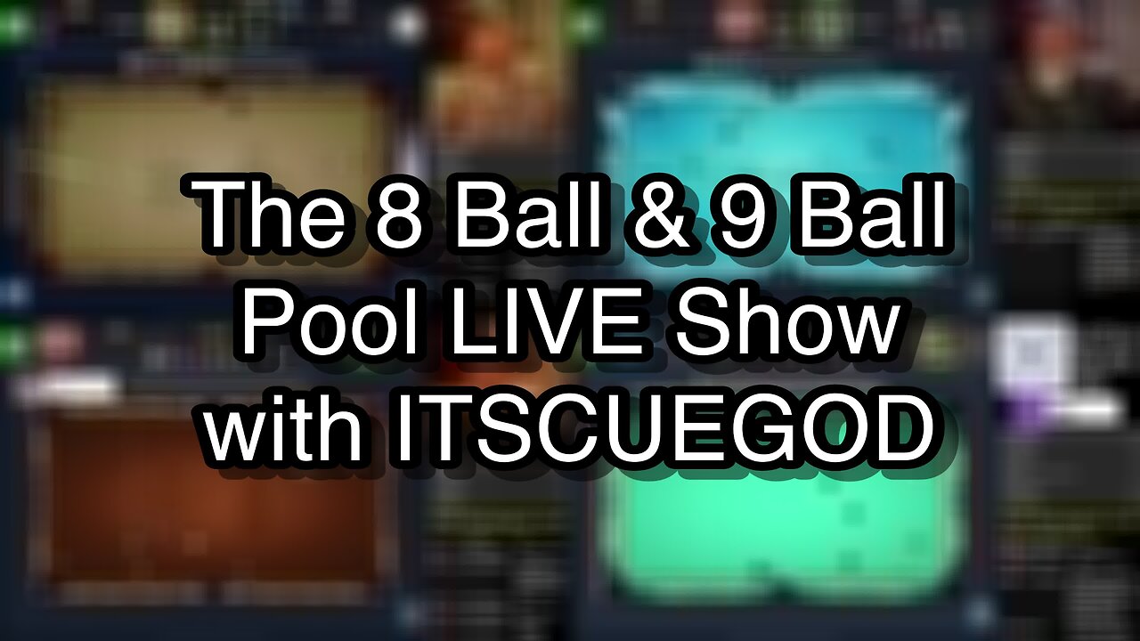 The 8 Ball & 9 Ball Pool LIVE Show with ITSCUEGOD