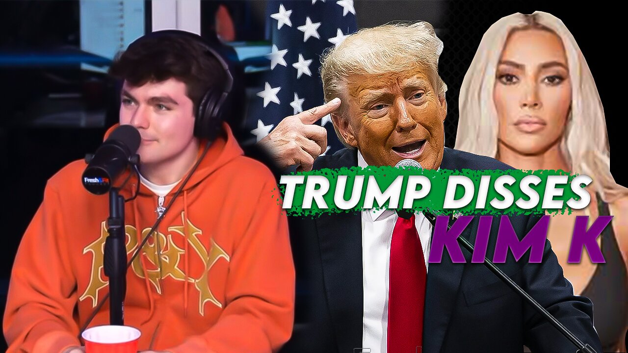 Nick Fuentes + Donald Trump Disses Kim K. ​⁠@freshandfit