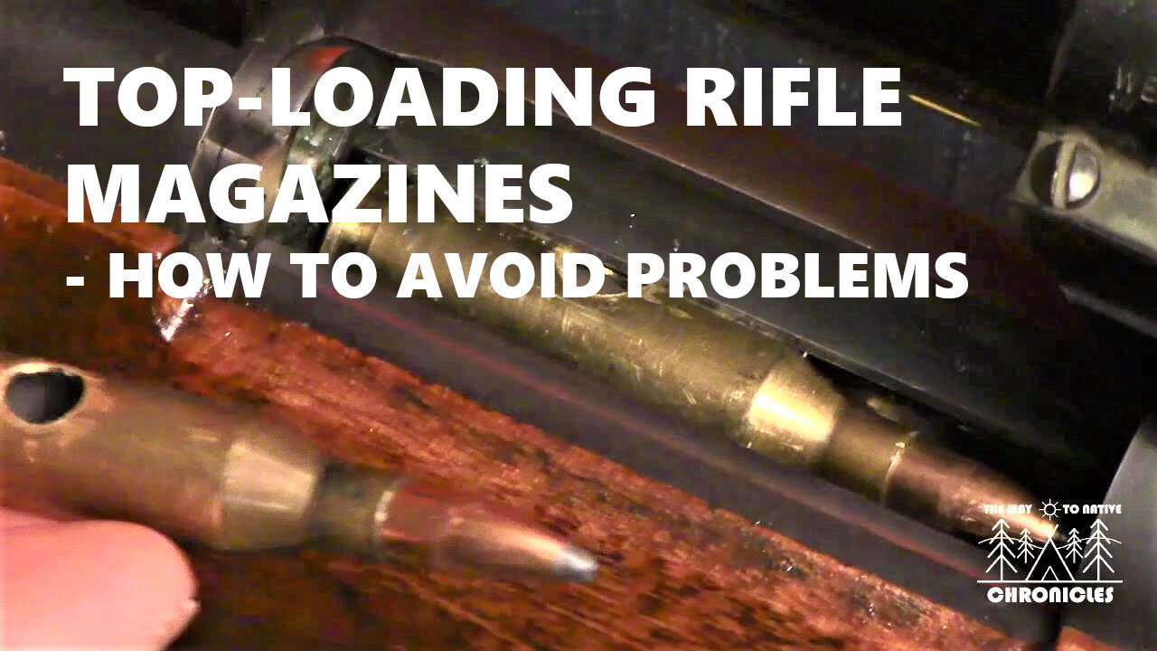 Top loading Rifle Magazines - How to Avoid Problems