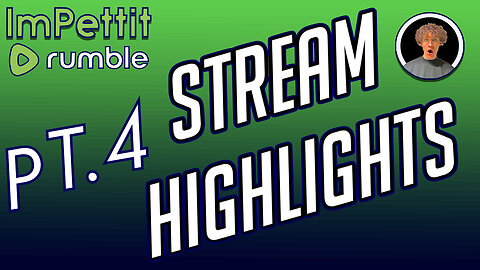 Stream Highlights | PT.4