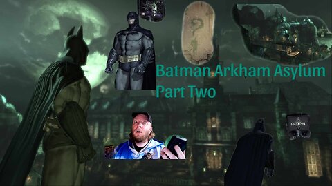 Batman Arkham Trilogy - Arkham Asylum Part Two