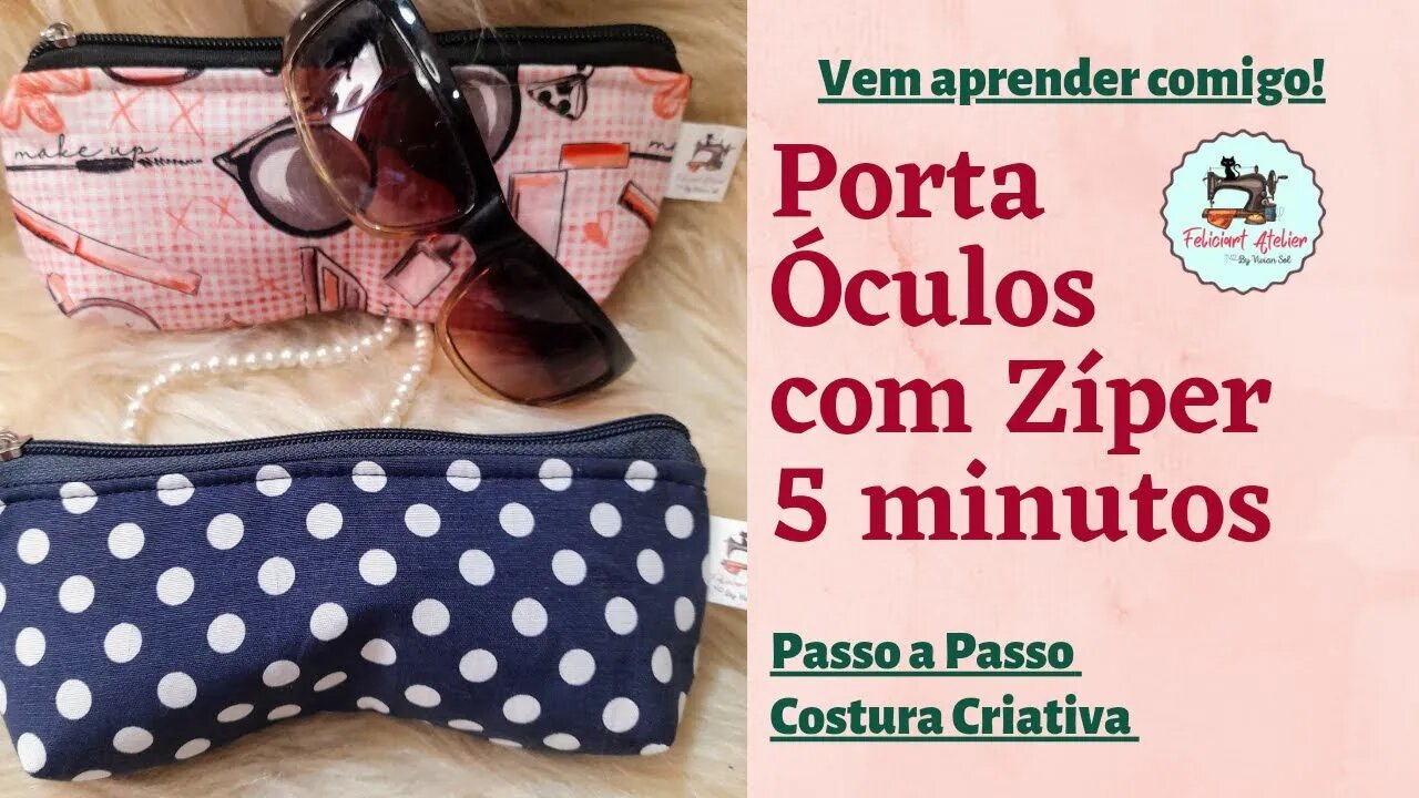 Como Fazer Porta Óculos em 5 Minutos com Molde -Diy- Passo a Passo #costuracriativa