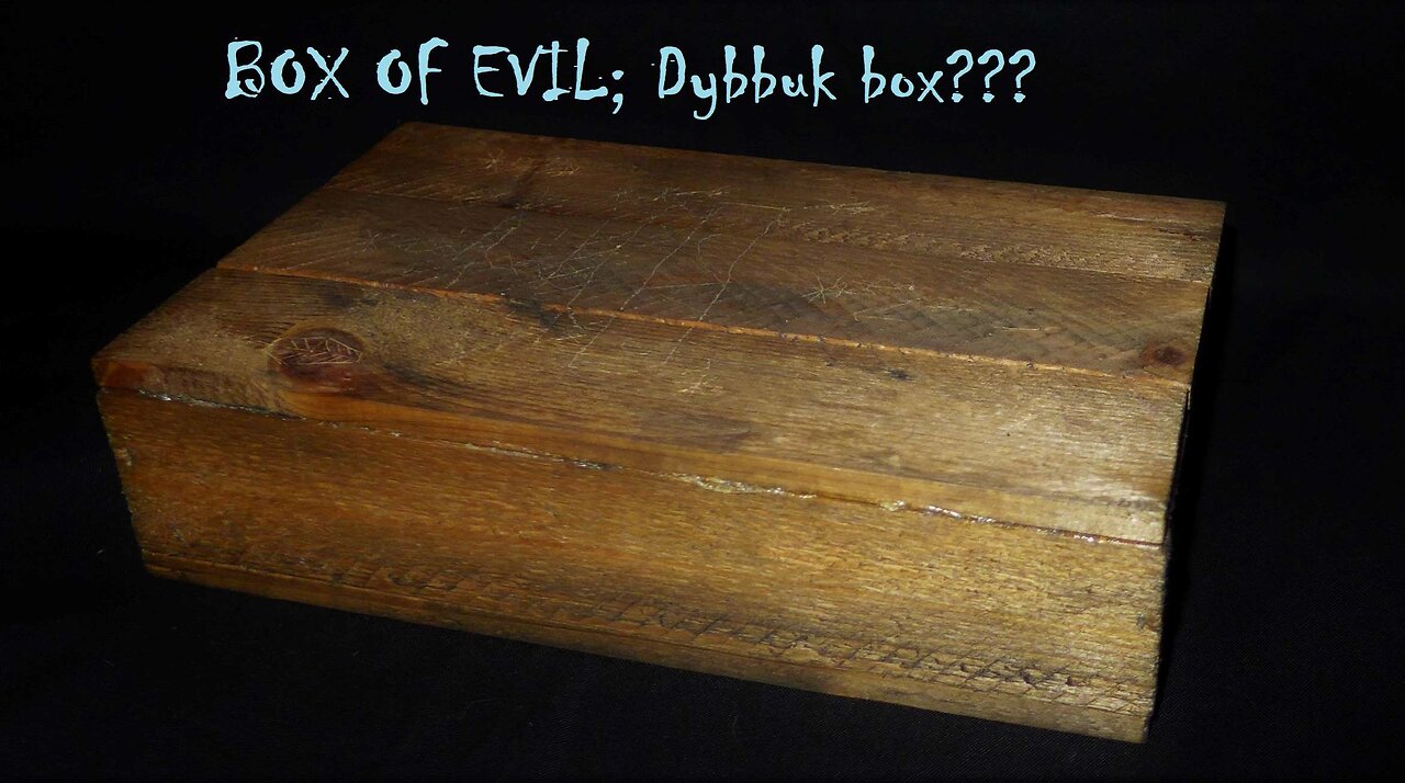 BOX OF EVIL! real Dybbuk box... Don't Watch ALONE!