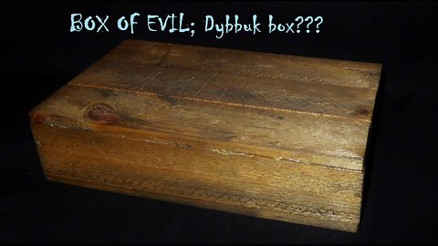 BOX OF EVIL! real Dybbuk box... Don't Watch ALONE!