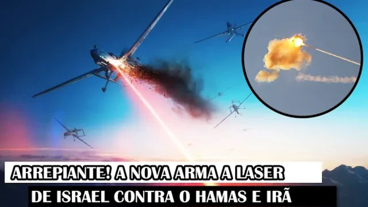 ARREPIANTE! A Nova Arma A Laser De Israel Contra O Hamas E Irã