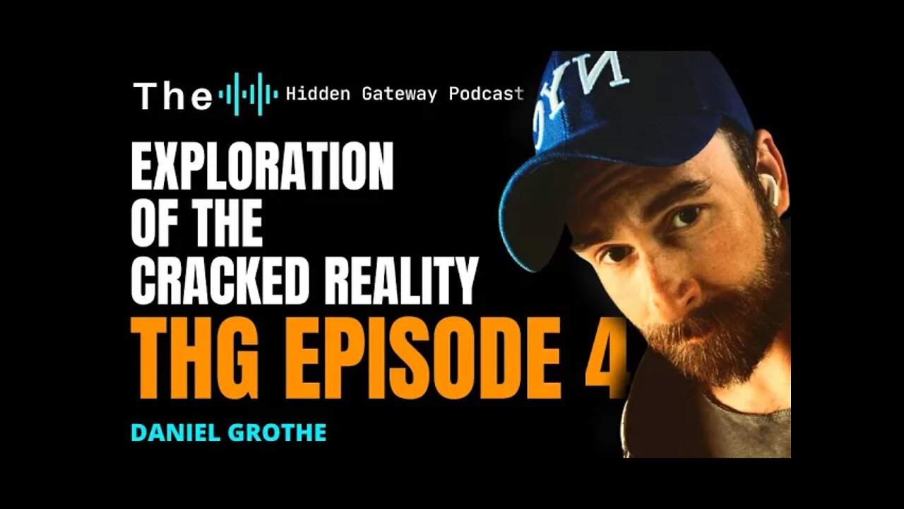 THG Episode 4: Exploration of the Cracked Reality