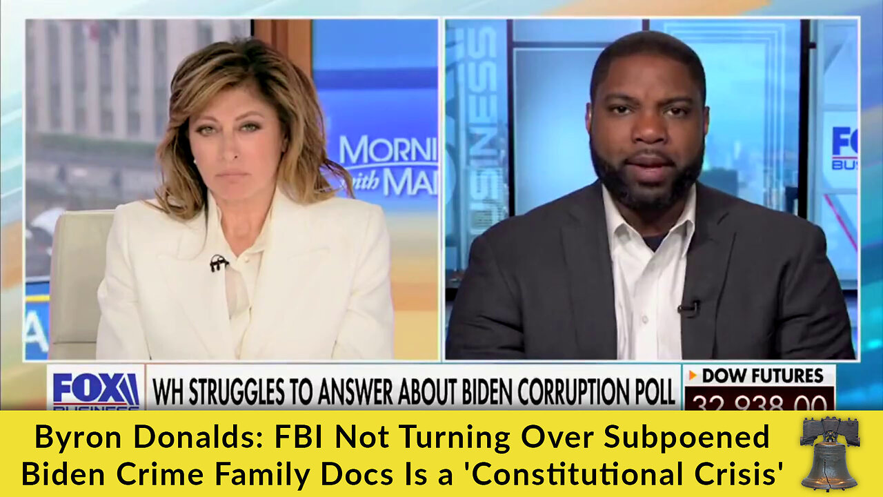 Byron Donalds: FBI Not Turning Over Subpoenaed Biden Crime Family Docs Is a 'Constitutional Crisis'