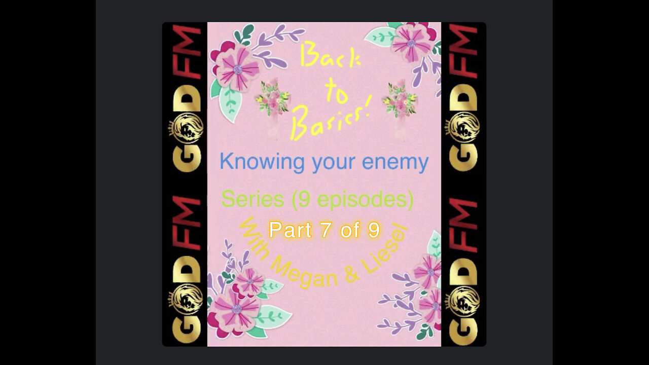 BACK TO BASICS. KNOWING YOUR ENEMY PART 7 OF 9 WITH MEGAN & LIESEL. 8.4.24