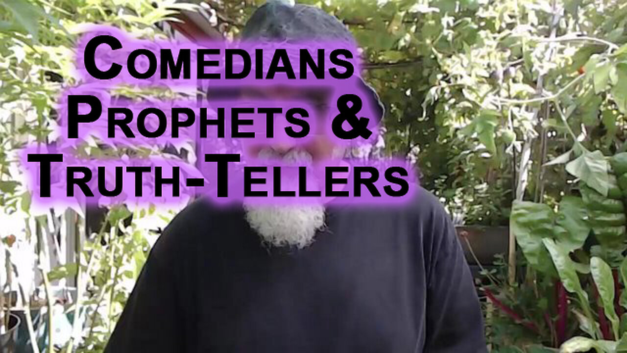 Some of the Greatest Comedians in History, an Open Discussion: Prophets and Truthtellers