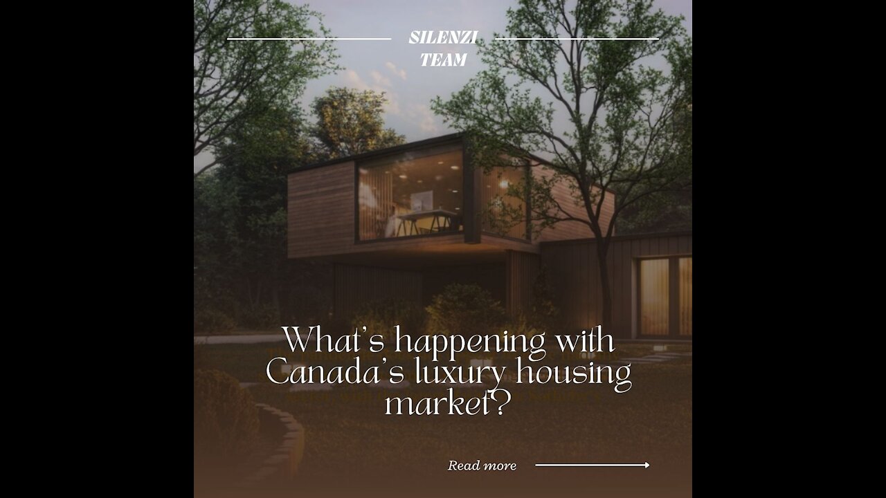 MUST READ: What’s happening with Canada’s luxury housing market?