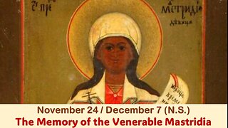 The Lives of Saints: Nov. 24/Dec. 7 (N.S.) The Memory of the Venerable Mastridia