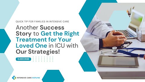 Another Success Story to Get the Right Treatment for Your Loved One in ICU with Our Strategies!