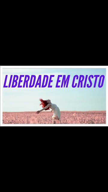 NOSSA LIBERDADE EM CRISTO.#shorts