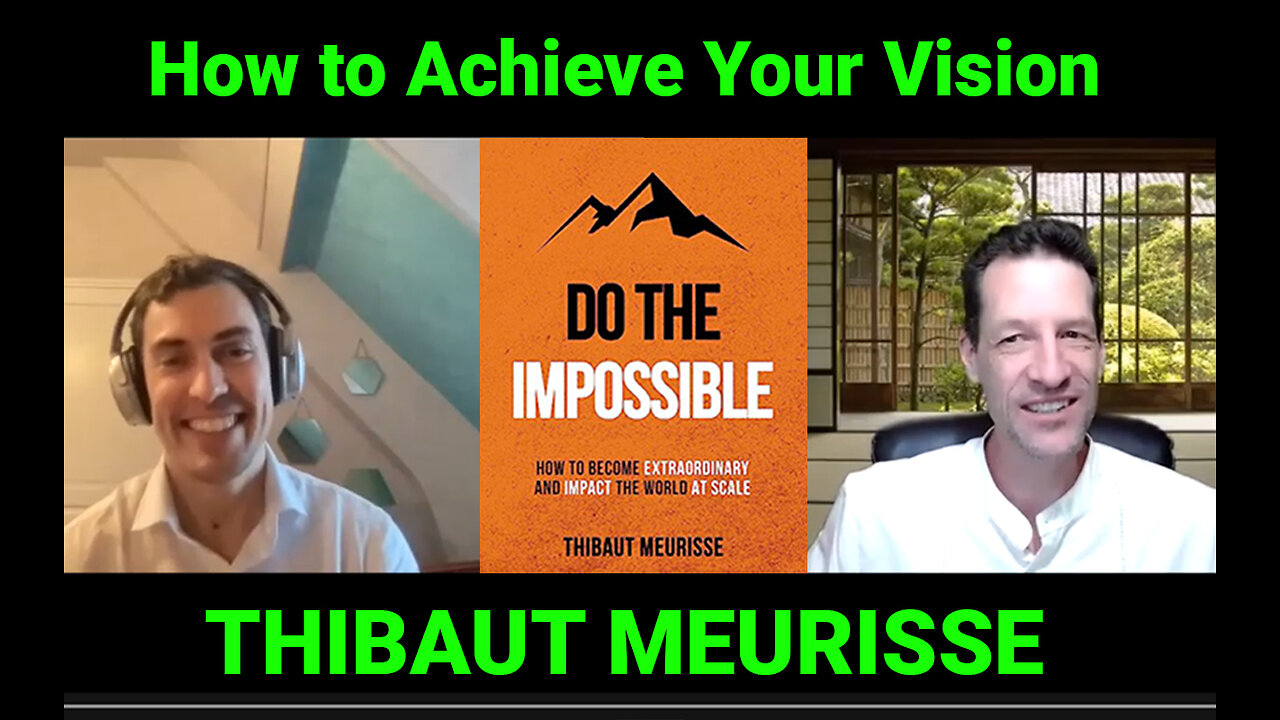 How to Achieve Your Vision - Interview with Thibaut Meurisse