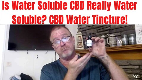 Is Water Soluble CBD Really Water Soluble? CBD Water Tincture!