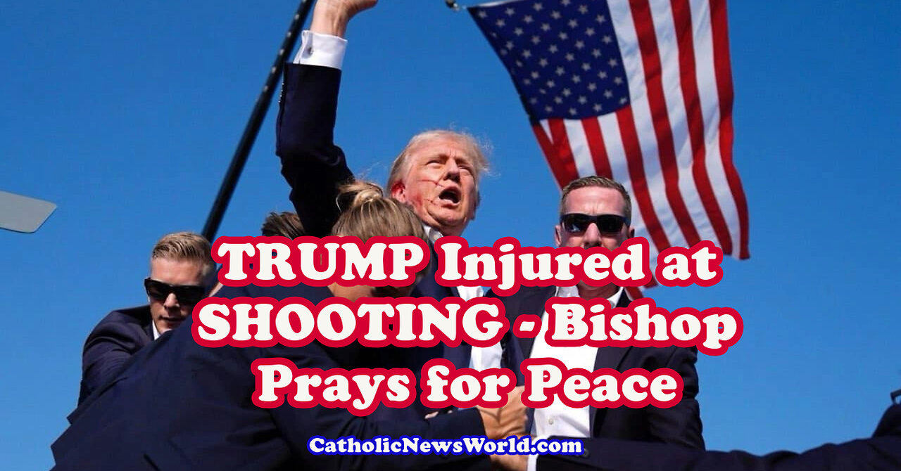 BISHOPS Call for Prayer after TRUMP Injured and Hero-Victim Corey Comperatore