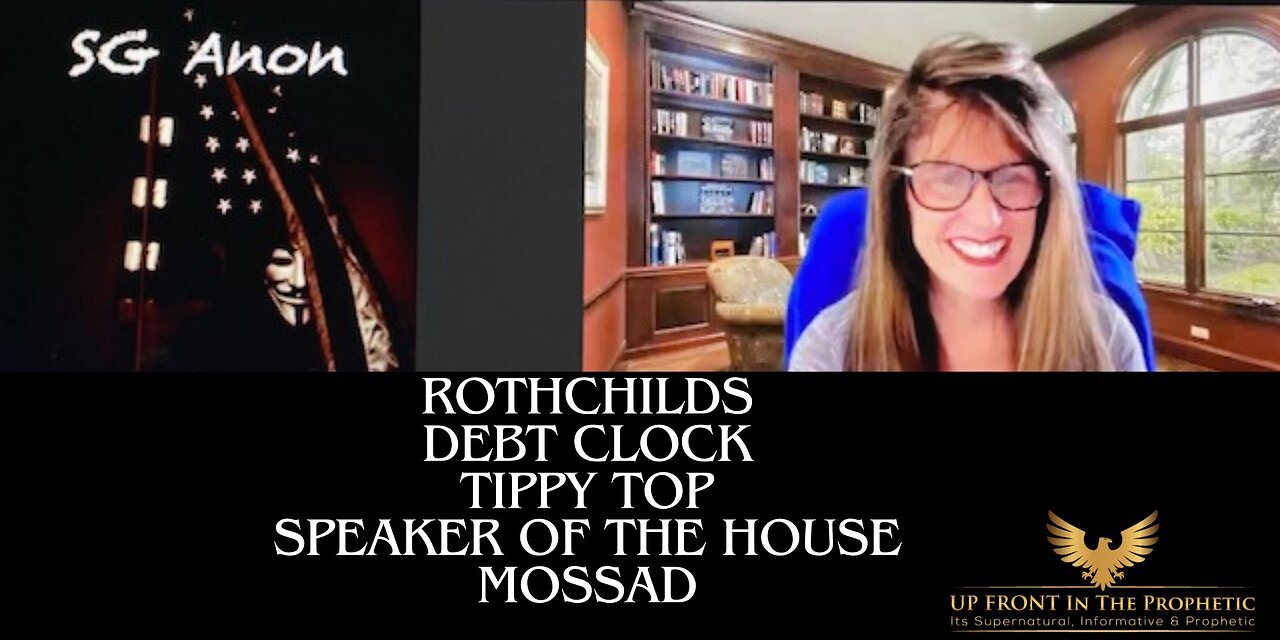 SG ANON ~ Rothschild, Debt Clock, Tippy Top, Mossad