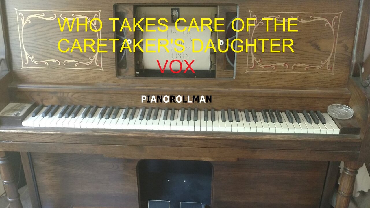 WHO TAKES CARE OF THE CARETAKER'S DAUGHTER - VOX