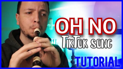 OH NO OH NO OH NO NO NO NO NO - Tutorial na flauta doce