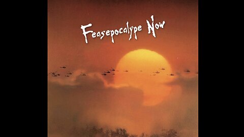 FEASEPOCALYPSE NOW