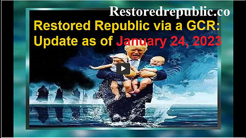 Restored Republic via a GCR Update as of January 24, 2023