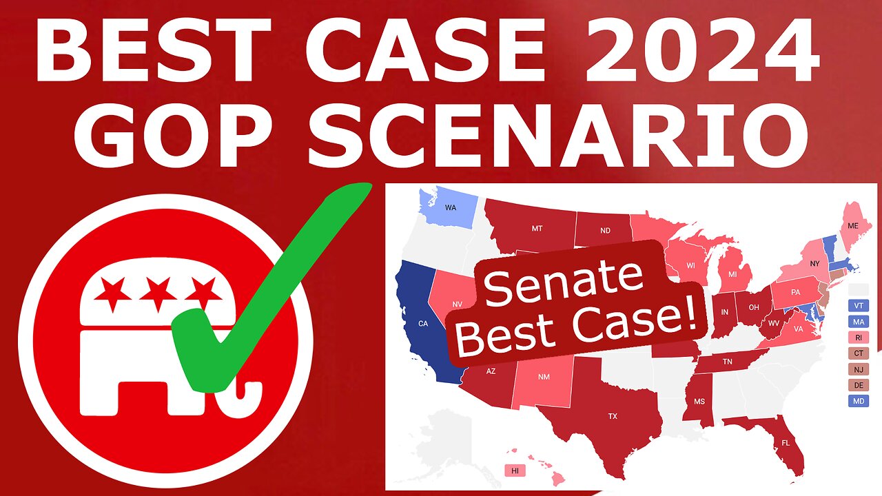 The BEST CASE Scenario for Republicans in the 2024 Senate Elections