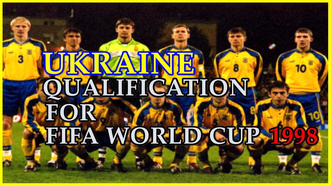 Ukraine - Qualication for FIFA World Cup 1998